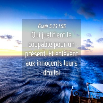 Picture 04 - Ésaïe 5:23 LSG - Qui justifient le coupable pour un présent, Et - Bible Verse Picture