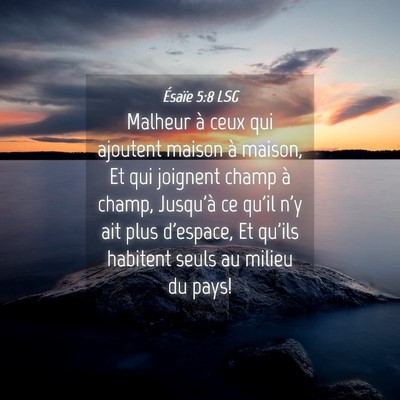 Picture 04 - Ésaïe 5:8 LSG - Malheur à ceux qui ajoutent maison à maison, Et - Bible Verse Picture