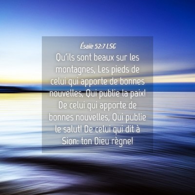 Picture 04 - Ésaïe 52:7 LSG - Qu'ils sont beaux sur les montagnes, Les pieds de - Bible Verse Picture
