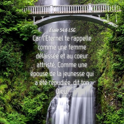 Picture 04 - Ésaïe 54:6 LSG - Car l'Eternel te rappelle comme une femme - Bible Verse Picture