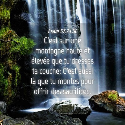 Picture 04 - Ésaïe 57:7 LSG - C'est sur une montagne haute et élevée que tu - Bible Verse Picture