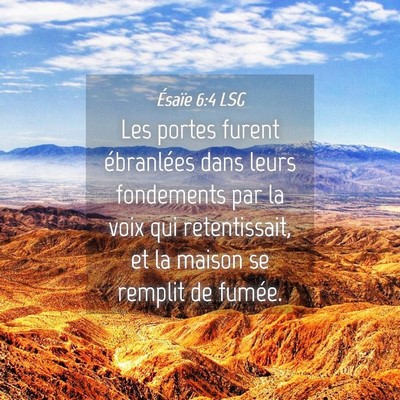 Picture 04 - Ésaïe 6:4 LSG - Les portes furent ébranlées dans leurs - Bible Verse Picture