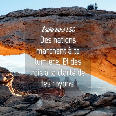 Picture 04 - Ésaïe 60:3 LSG - Des nations marchent à ta lumière, Et des rois - Bible Verse Picture