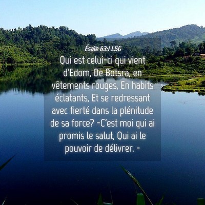 Picture 04 - Ésaïe 63:1 LSG - Qui est celui-ci qui vient d'Edom, De Botsra, en - Bible Verse Picture