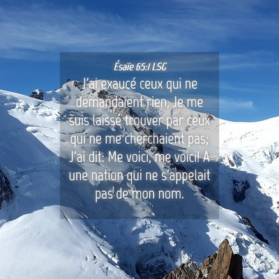 Picture 04 - Ésaïe 65:1 LSG - J'ai exaucé ceux qui ne demandaient rien, Je me - Bible Verse Picture