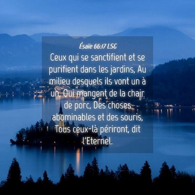 Picture 04 - Ésaïe 66:17 LSG - Ceux qui se sanctifient et se purifient dans les - Bible Verse Picture