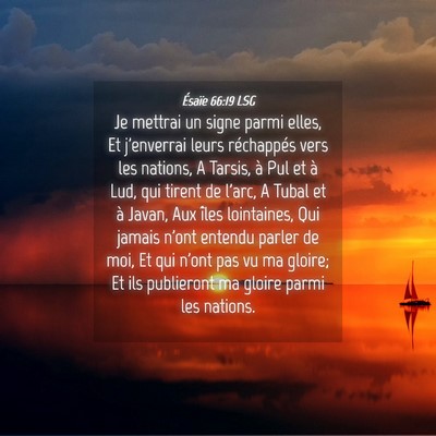 Picture 04 - Ésaïe 66:19 LSG - Je mettrai un signe parmi elles, Et j'enverrai - Bible Verse Picture