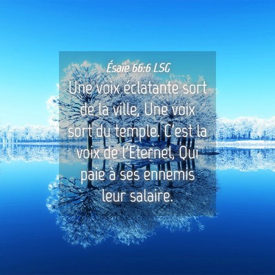 Picture 04 - Ésaïe 66:6 LSG - Une voix éclatante sort de la ville, Une voix - Bible Verse Picture