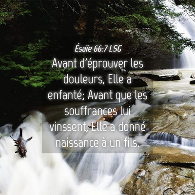 Picture 04 - Ésaïe 66:7 LSG - Avant d'éprouver les douleurs, Elle a enfanté; - Bible Verse Picture