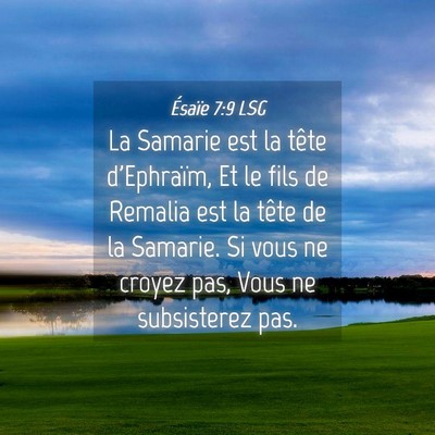 Picture 04 - Ésaïe 7:9 LSG - La Samarie est la tête d'Ephraïm, Et le fils de - Bible Verse Picture