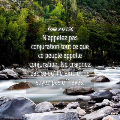 Picture 04 - Ésaïe 8:12 LSG - N'appelez pas conjuration tout ce que ce peuple - Bible Verse Picture