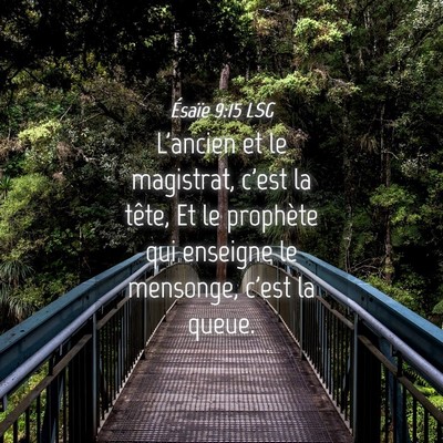 Picture 04 - Ésaïe 9:15 LSG - L'ancien et le magistrat, c'est la tête, Et le - Bible Verse Picture
