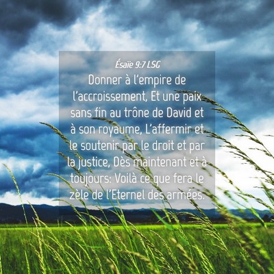 Picture 04 - Ésaïe 9:7 LSG - Donner à l'empire de l'accroissement, Et une - Bible Verse Picture