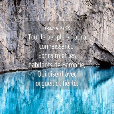 Picture 04 - Ésaïe 9:9 LSG - Tout le peuple en aura connaissance, Ephraïm et - Bible Verse Picture