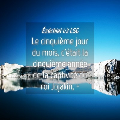 Picture 04 - Ézéchiel 1:2 LSG - Le cinquième jour du mois, c'était la - Bible Verse Picture