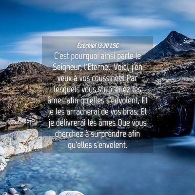 Picture 04 - Ézéchiel 13:20 LSG - C'est pourquoi ainsi parle le Seigneur, - Bible Verse Picture