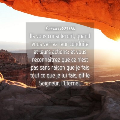 Picture 04 - Ézéchiel 14:23 LSG - Ils vous consoleront, quand vous verrez leur - Bible Verse Picture