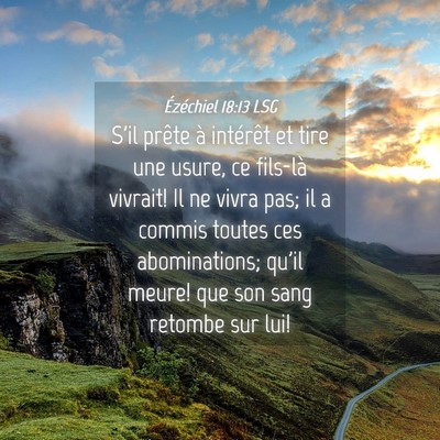 Picture 04 - Ézéchiel 18:13 LSG - S'il prête à intérêt et tire une usure, ce - Bible Verse Picture