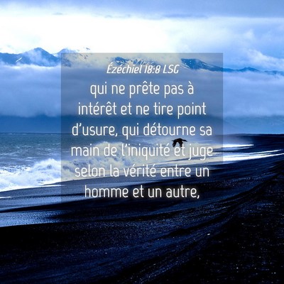 Picture 04 - Ézéchiel 18:8 LSG - qui ne prête pas à intérêt et ne tire point - Bible Verse Picture