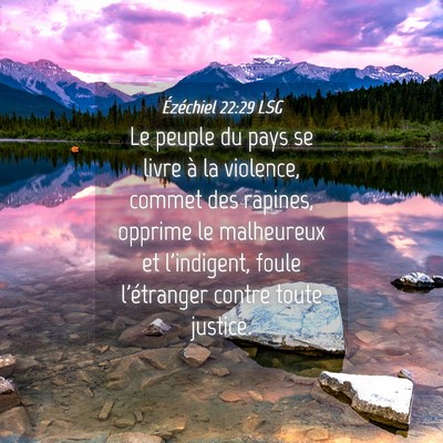 Picture 04 - Ézéchiel 22:29 LSG - Le peuple du pays se livre à la violence, commet - Bible Verse Picture