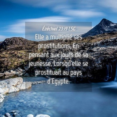 Picture 04 - Ézéchiel 23:19 LSG - Elle a multiplié ses prostitutions, En pensant - Bible Verse Picture