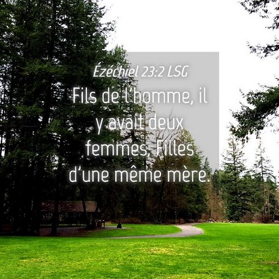 Picture 04 - Ézéchiel 23:2 LSG - Fils de l'homme, il y avait deux femmes, Filles - Bible Verse Picture
