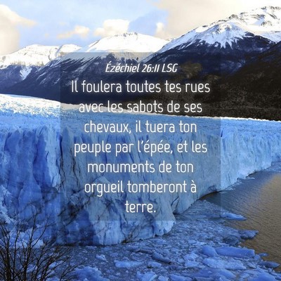 Picture 04 - Ézéchiel 26:11 LSG - Il foulera toutes tes rues avec les sabots de ses - Bible Verse Picture