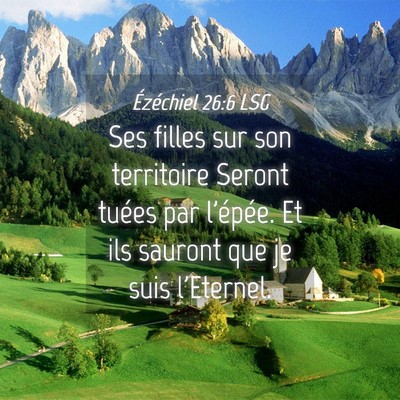 Picture 04 - Ézéchiel 26:6 LSG - Ses filles sur son territoire Seront tuées par - Bible Verse Picture