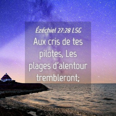 Picture 04 - Ézéchiel 27:28 LSG - Aux cris de tes pilotes, Les plages d'alentour - Bible Verse Picture