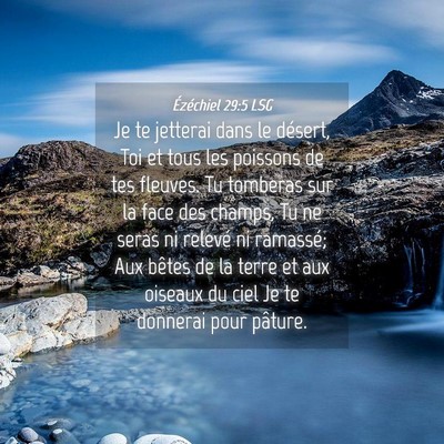 Picture 04 - Ézéchiel 29:5 LSG - Je te jetterai dans le désert, Toi et tous les - Bible Verse Picture