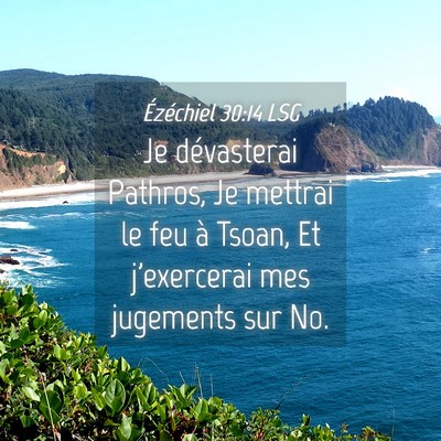 Picture 04 - Ézéchiel 30:14 LSG - Je dévasterai Pathros, Je mettrai le feu à - Bible Verse Picture