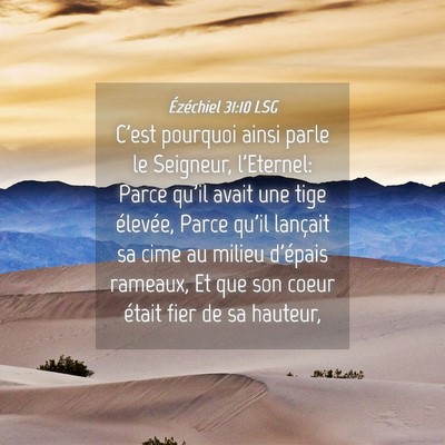 Picture 04 - Ézéchiel 31:10 LSG - C'est pourquoi ainsi parle le Seigneur, - Bible Verse Picture