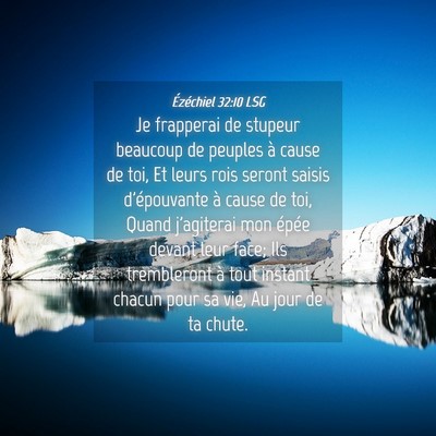 Picture 04 - Ézéchiel 32:10 LSG - Je frapperai de stupeur beaucoup de peuples à - Bible Verse Picture