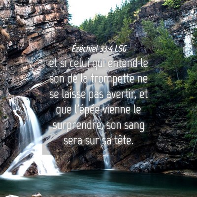 Picture 04 - Ézéchiel 33:4 LSG - et si celui qui entend le son de la trompette ne - Bible Verse Picture