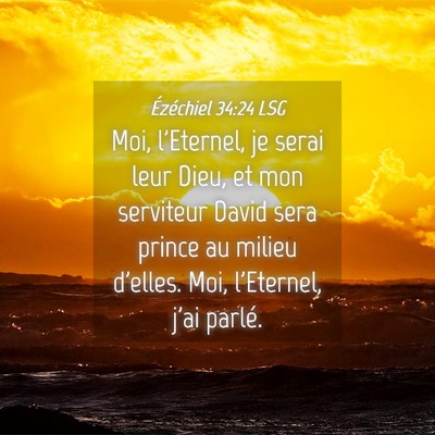 Picture 04 - Ézéchiel 34:24 LSG - Moi, l'Eternel, je serai leur Dieu, et mon - Bible Verse Picture