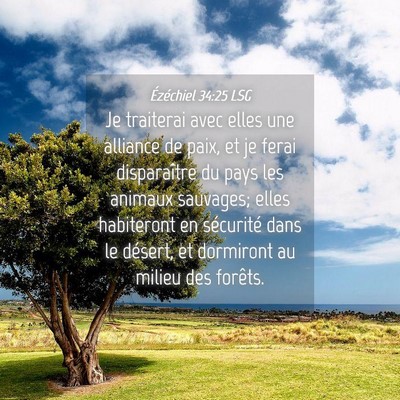 Picture 04 - Ézéchiel 34:25 LSG - Je traiterai avec elles une alliance de paix, et - Bible Verse Picture