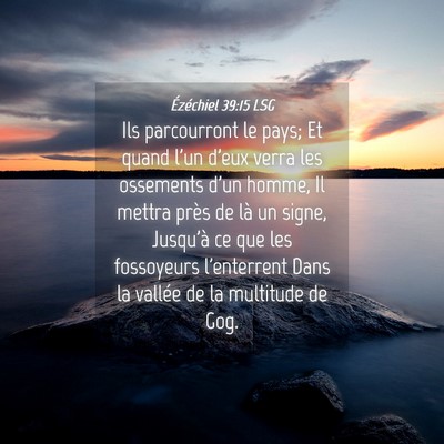 Picture 04 - Ézéchiel 39:15 LSG - Ils parcourront le pays; Et quand l'un d'eux - Bible Verse Picture