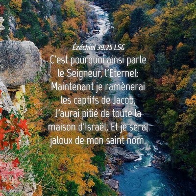 Picture 04 - Ézéchiel 39:25 LSG - C'est pourquoi ainsi parle le Seigneur, - Bible Verse Picture