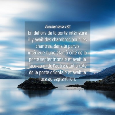 Picture 04 - Ézéchiel 40:44 LSG - En dehors de la porte intérieure il y avait des - Bible Verse Picture