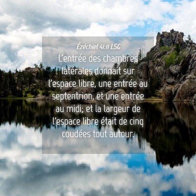 Picture 04 - Ézéchiel 41:11 LSG - L'entrée des chambres latérales donnait sur - Bible Verse Picture