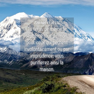 Picture 04 - Ézéchiel 45:20 LSG - Tu feras de même le septième jour du mois, pour - Bible Verse Picture