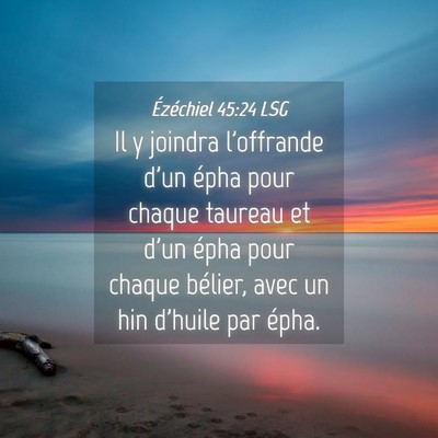 Picture 04 - Ézéchiel 45:24 LSG - Il y joindra l'offrande d'un épha pour chaque - Bible Verse Picture