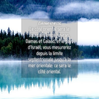 Picture 04 - Ézéchiel 47:18 LSG - Le côté oriental sera le Jourdain, entre - Bible Verse Picture