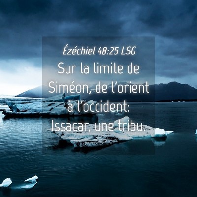 Picture 04 - Ézéchiel 48:25 LSG - Sur la limite de Siméon, de l'orient à - Bible Verse Picture