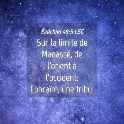 Picture 04 - Ézéchiel 48:5 LSG - Sur la limite de Manassé, de l'orient à - Bible Verse Picture