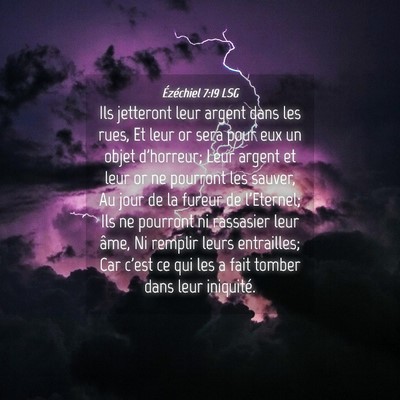 Picture 04 - Ézéchiel 7:19 LSG - Ils jetteront leur argent dans les rues, Et leur - Bible Verse Picture