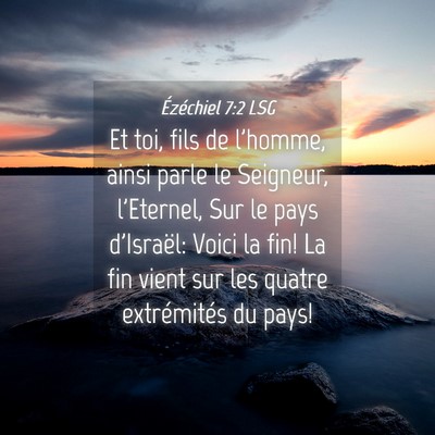 Picture 04 - Ézéchiel 7:2 LSG - Et toi, fils de l'homme, ainsi parle le Seigneur, - Bible Verse Picture