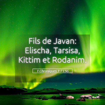 Picture 05 - 1 Chroniques 1:7 LSG - Fils de Javan: Elischa, Tarsisa, Kittim et - Bible Verse Picture