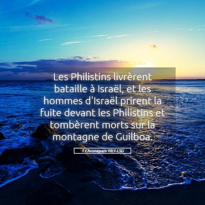 Picture 05 - 1 Chroniques 10:1 LSG - Les Philistins livrèrent bataille à Israël, et - Bible Verse Picture