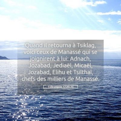 Picture 05 - 1 Chroniques 12:20 LSG - Quand il retourna à Tsiklag, voici ceux de - Bible Verse Picture